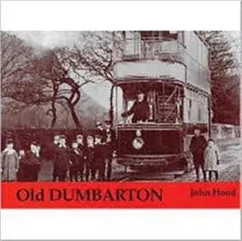 Old Dumbarton, Paperback/John Hood