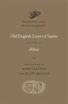 Old English Lives of Saints, Volume II, Hardback/***