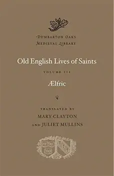 Old English Lives of Saints, Volume III, Hardback/***