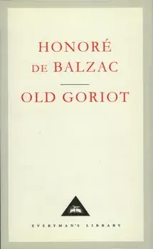Old Goriot, Hardback/Honore de Balzac