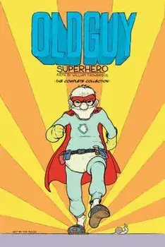 Old Guy: Superhero, Paperback/William Trowbridge