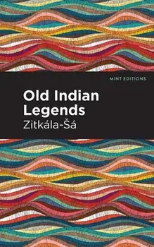 Old Indian Legends, Paperback/***