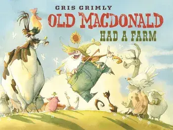 Old MacDonald Had a Farm, Hardcover/Gris Grimly
