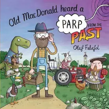 Old MacDonald Heard a Parp from the Past, Paperback/Olaf Falafel