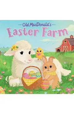 Old Macdonald's Easter Farm - Hannah Eliot