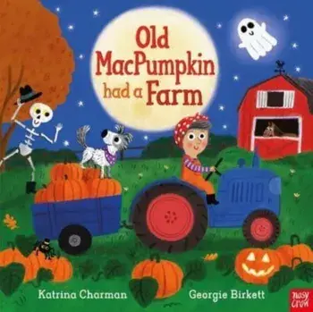 Old MacPumpkin Had a Farm, Hardback/Katrina Charman