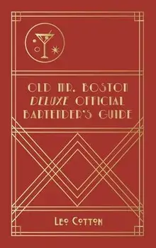 Old Mr. Boston Deluxe Official Bartender's Guide, Hardcover/Leo Cotton