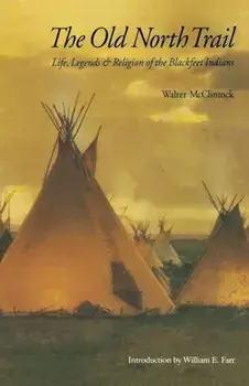 Old North Trail, Paperback/Walter McClintock