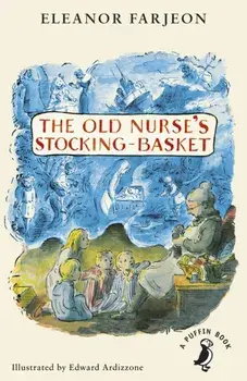 Old Nurse's Stocking-Basket, Paperback/Eleanor Farjeon