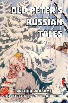 Old Peter's Russian Tales, Paperback/Arthur Ransome