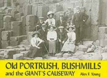 Old Portrush, Bushmills and the Giant's Causeway, Paperback/Alex F. Young