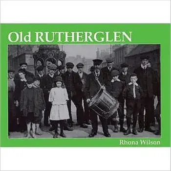Old Rutherglen, Paperback/Rhona Wilson
