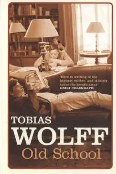Old School, Paperback/Tobias Wolff