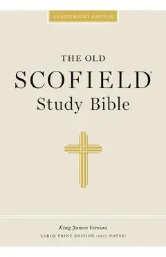 Old Scofield Study Bible-KJV-Large Print - John R. Kohlenberger