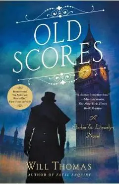 Old Scores: A Barker & Llewelyn Novel - Will Thomas