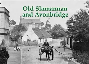 Old Slamannan and Avonbridge, Paperback/John Hood