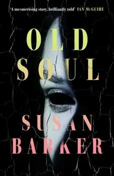 Old Soul, Hardback/Susan Barker