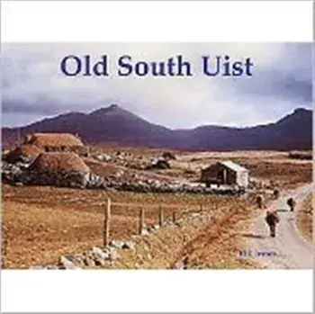 Old South Uist. with Eriskay and Benbecula, Paperback/Bill Innes