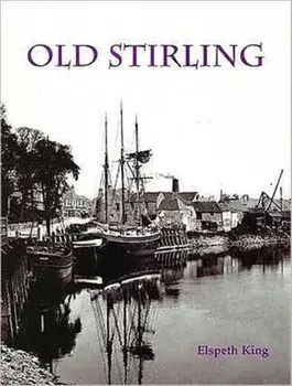 Old Stirling, Paperback/Elspeth King