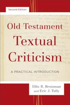 Old Testament Textual Criticism: A Practical Introduction, Paperback/Ellis R. Brotzman