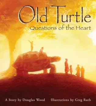 Old Turtle: Questions of the Heart, Hardcover/Douglas Wood
