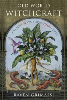 Old World Witchcraft, Paperback/Raven Grimassi