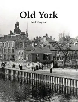 Old York, Paperback/Paul Chrystal