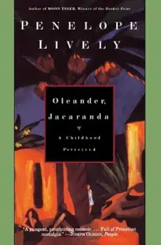 Oleander, Jacaranda: A Childhood Perceived, Paperback/Penelope Lively