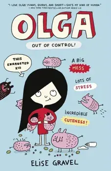 Olga: Out of Control, Paperback/Elise Gravel