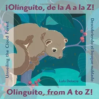 Olinguito, de la A A La Z!, Hardcover/Lulu Delacre