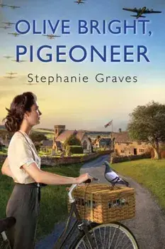 Olive Bright, Pigeoneer, Paperback/Stephanie Graves