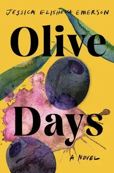 Olive Days. A Novel, Hardback/Jessica Elisheva Emerson