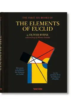 Oliver Byrne. the First Six Books of the Elements of Euclid - Taschen