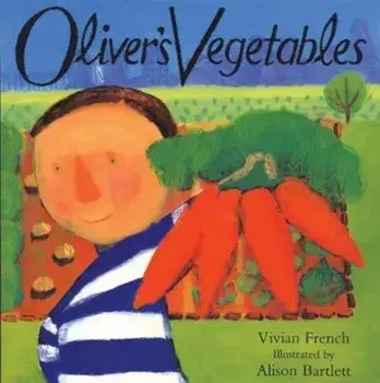 Oliver: Oliver's Vegetables, Paperback/Vivian French