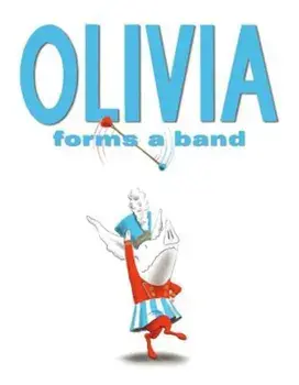 Olivia Forms a Band, Hardcover/Ian Falconer