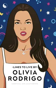 Olivia Rodrigo Lines to Live By, Hardback/Pop Press