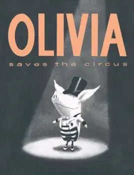 Olivia Saves the Circus, Hardcover/Ian Falconer