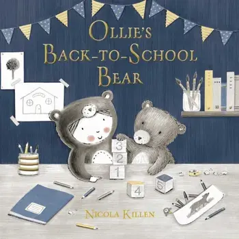 Ollie's Back-to-School Bear. Perfect for little ones starting preschool!, Paperback/Nicola Killen