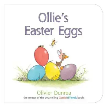 Ollie's Easter Eggs, Hardcover/Olivier Dunrea