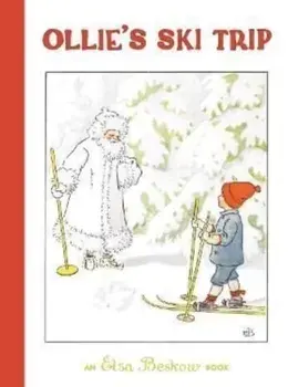 Ollie's Ski Trip. 3 Revised edition, Hardback/Elsa Beskow