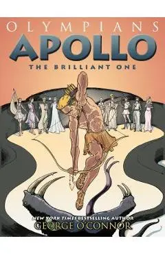 Olympians: Apollo: The Brilliant One - George O'connor