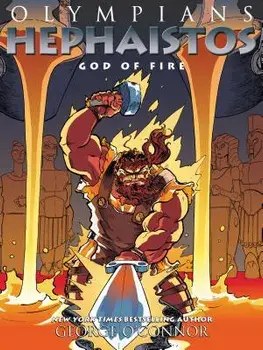 Olympians: Hephaistos: God of Fire, Paperback/George O'Connor