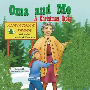 Oma and Me: A Christmas Story, Paperback/Kevin M. Donovan