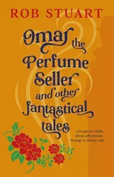 Omar the Perfume Seller and other fantastical stories, Paperback/***