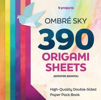 Ombre Sky 390 Origami Sheets. High-Quality Double-Sided Paper Pack Book, Paperback/Jennifer Sampou
