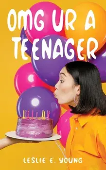 OMG UR A Teenager, Paperback/Leslie E. Young