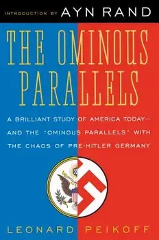 Ominous Parallels, Paperback/Leonard Peikoff