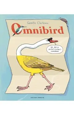 Omnibird: An Avian Investigator's Handbook - Giselle Clarkson