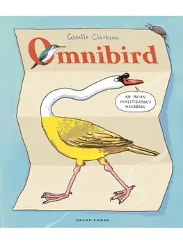 Omnibird. An Avian Investigator's Handbook, Hardback/Giselle Clarkson