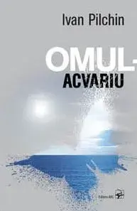 Omul-acvariu/Ivan Pilchin